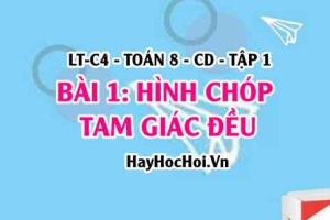 Công thức tính thể tích, diện tích xung quanh hình chóp tam giác đều? Toán 8 bài 1